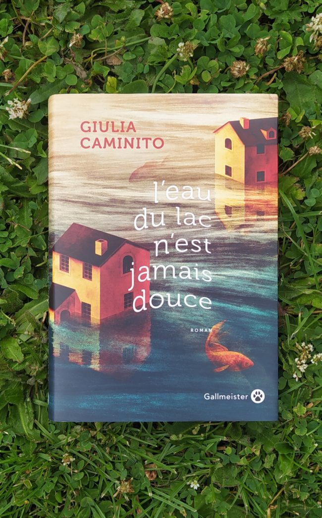 L’eau du lac n’est jamais douce • Giulia Caminito